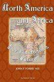 North America and Africa: Their Past, Present & Future (eBook, ePUB)