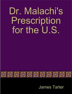 Dr. Malachi's Prescription for the U.S. (eBook, ePUB) - Tarter, James