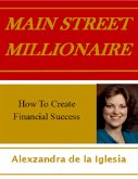 Main Street Millionaire: How to Create Financial Success (eBook, ePUB)