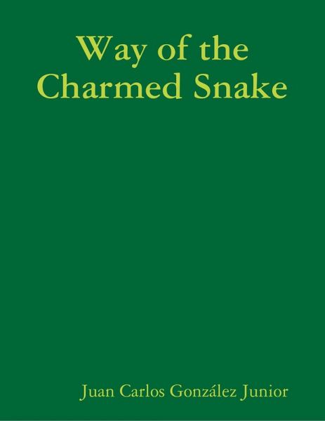 Way of the Charmed Snake (eBook, ePUB) Way of the Charmed Snake (eBook, ePUB)