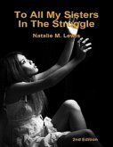 To All My Sisters In the Struggle (eBook, ePUB) To All My Sisters In the Struggle (eBook, ePUB)