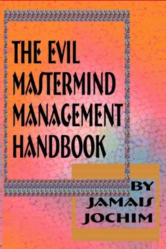 The Evil Mastermind Management Book (eBook, ePUB) - Jochim, Jamais