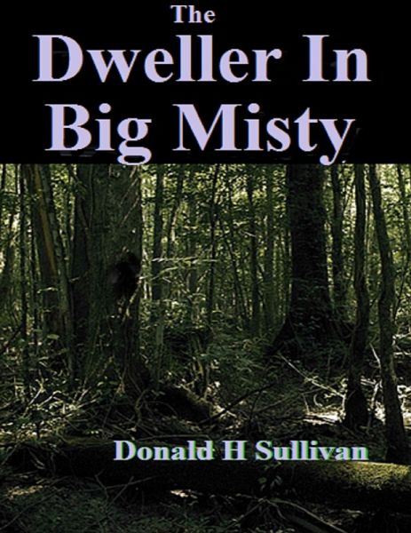 The Dweller In Big Misty (eBook, ePUB) The Dweller In Big Misty (eBook, ePUB)