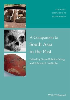 A Companion to South Asia in the Past (eBook, ePUB) - Schug, Gwen Robbins; Walimbe, Subhash R.