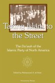 Taking Islam to the Street: The Da'wah of the Islamic Party of North American (eBook, ePUB)