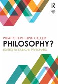 What is this thing called Philosophy? (eBook, PDF)