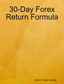 30 Day Forex Return Formula (eBook, ePUB)