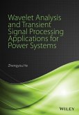 Wavelet Analysis and Transient Signal Processing Applications for Power Systems (eBook, PDF)