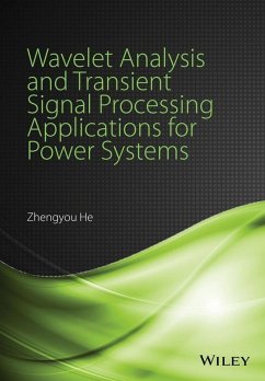 Wavelet Analysis and Transient Signal Processing Applications for Power Systems (eBook, PDF) - He, Zhengyou