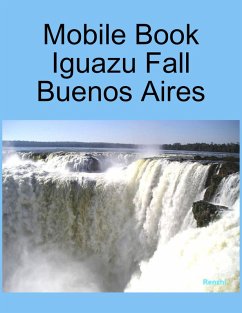 Mobile Book :Iguazu Fall Buenos Aires (eBook, ePUB) - Notes, Renzhi