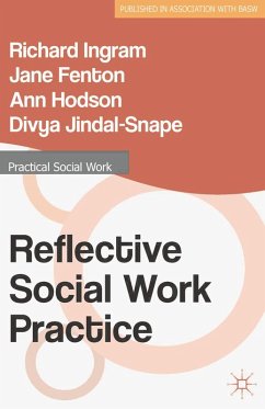 Reflective Social Work Practice (eBook, PDF) - Ingram, Richard; Fenton, Jane; Hodson, Ann