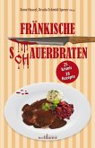 Fränkische S(ch)auerbraten: 25 Krimis, 28 Rezepte (eBook, ePUB)