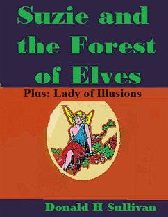Suzie and the Forest of Elves (eBook, ePUB) - Sullivan, Donald H