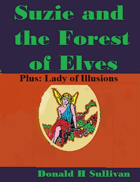 Suzie and the Forest of Elves (eBook, ePUB) Suzie and the Forest of Elves (eBook, ePUB)