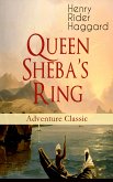 Queen Sheba's Ring (Adventure Classic) (eBook, ePUB)