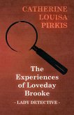 The Experiences of Loveday Brooke, Lady Detective (eBook, ePUB)