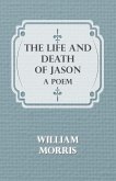 The Life and Death of Jason: A Poem (eBook, ePUB)