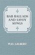Bab Ballads And Savoy Songs (eBook,... - Bild 1