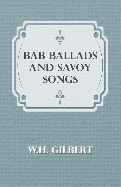 Bab Ballads And Savoy Songs (eBook, ePUB)