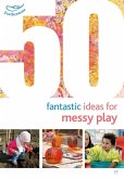 50 Fantastic Ideas for Messy Play (eBook, PDF)