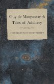 Guy de Maupassant's Tales of Adultery - A Collection of Short Stories (eBook, ePUB)