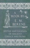 The Myths and Legends of Ancient Greece and Rome (eBook, ePUB)