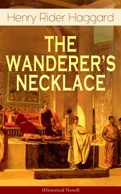 THE WANDERER'S NECKLACE (Historical Novel) (eBook, ePUB) - Haggard, Henry Rider