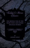 The Middle Toe of the Right Foot and Other Strange Stories (eBook, ePUB)