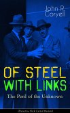 WITH LINKS OF STEEL - The Peril of the Unknown (Detective Nick Carter Mystery) (eBook, ePUB)