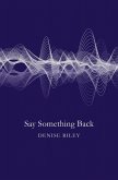 Say Something Back (eBook, ePUB) Say Something Back (eBook, ePUB)