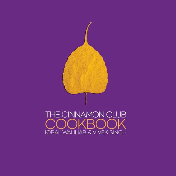 The Cinnamon Club Cookbook (eBook, ePUB) The Cinnamon Club Cookbook (eBook, ePUB)