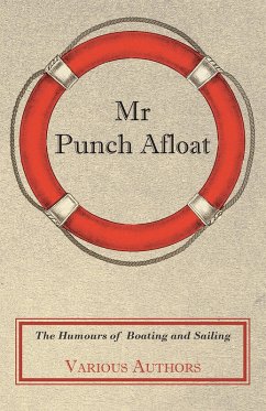 Cover Mr Punch Afloat - The Humours of Boating and Sailing (eBook, ePUB)