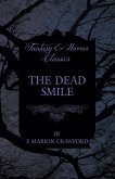 The Dead Smile (Fantasy and Horror Classics) (eBook, ePUB)