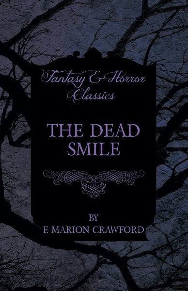 The Dead Smile (Fantasy and Horror Classics) (eBook, ePUB)