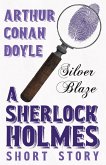 Silver Blaze - A Sherlock Holmes Short Story (eBook, ePUB)