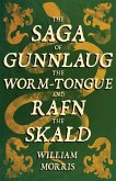The Saga of Gunnlaug the Worm-tongue and Rafn the Skald (1869) (eBook, ePUB) The Saga of Gunnlaug the Worm-tongue and Rafn the Skald (1869) (eBook, ePUB)