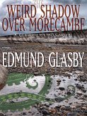 The Weird Shadow Over Morecambe: A Cthulhu Mythos Novel (eBook, ePUB) The Weird Shadow Over Morecambe: A Cthulhu Mythos Novel (eBook, ePUB)