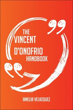 The Vincent D'Onofrio Handbook - Everything You Need To Know About Vincent D'Onofrio (eBook, ePUB) - Velazquez, Amelia