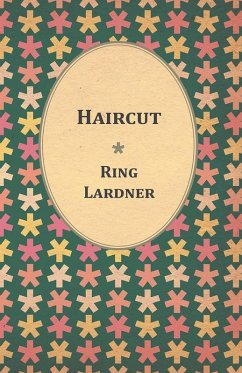 Haircut (eBook, ePUB) - Lardner, Ring