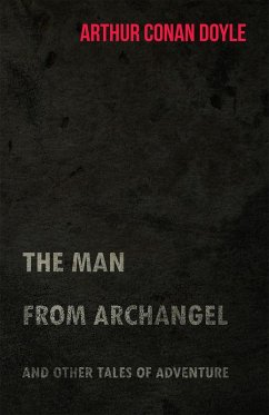 Cover The Man from Archangel and Other Tales of Adventure (1925) (eBook, ePUB)