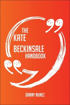 Cover The Kate Beckinsale Handbook - Everything You Need To Know About Kate Beckinsale (eBook, ePUB)