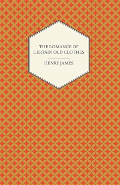 Cover The Romance of Certain Old Clothes (eBook, ePUB)