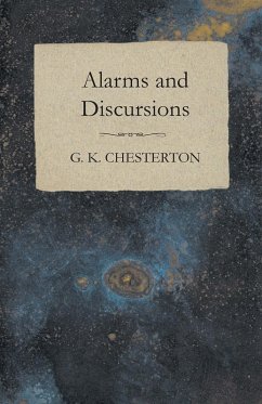 Alarms and Discursions (eBook, ePUB) - Chesterton, G. K.