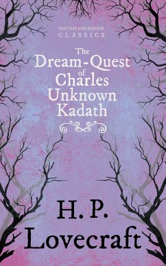 The Dream-Quest of Unknown Kadath (Fantasy and Horror Classics) (eBook, ePUB) - Lovecraft, H. P.; Weiss, George Henry