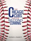 The Chicago Cubs and the Second Coming (eBook, ePUB)