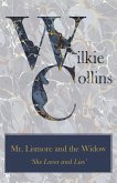 Mr. Lismore and the Widow ('She Loves and Lies') (eBook, ePUB)