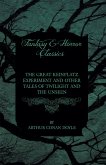 The Great Keinplatz Experiment and Other Tales of Twilight and the Unseen (1919) (eBook, ePUB)