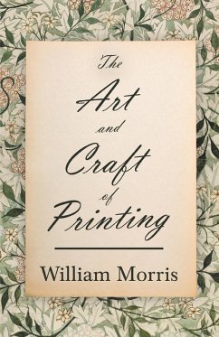The Art and Craft of Printing (eBook, ePUB) - Morris, William