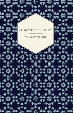 Chants for Socialists (1885) (eBook, ePUB) - Morris, William