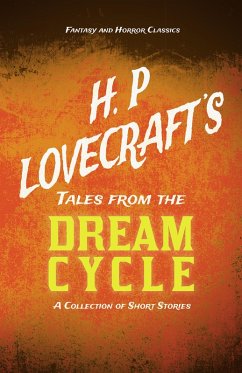 H. P. Lovecraft's Tales from the Dream Cycle - A Collection of Short Stories (Fantasy and Horror Classics) (eBook, ePUB) - Lovecraft, H. P.; Weiss, George Henry